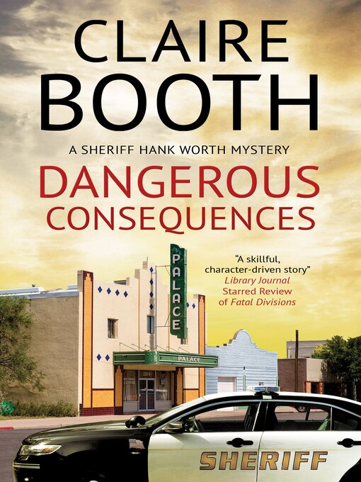 Title details for Dangerous Consequences by Claire Booth - Available